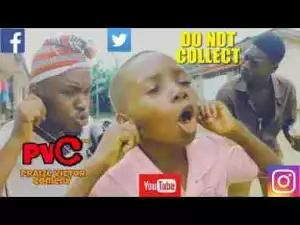 Video: Praize Victor Comedy – Do Not Collect